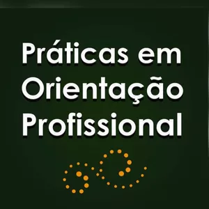 Práticas em Orientação Profissional